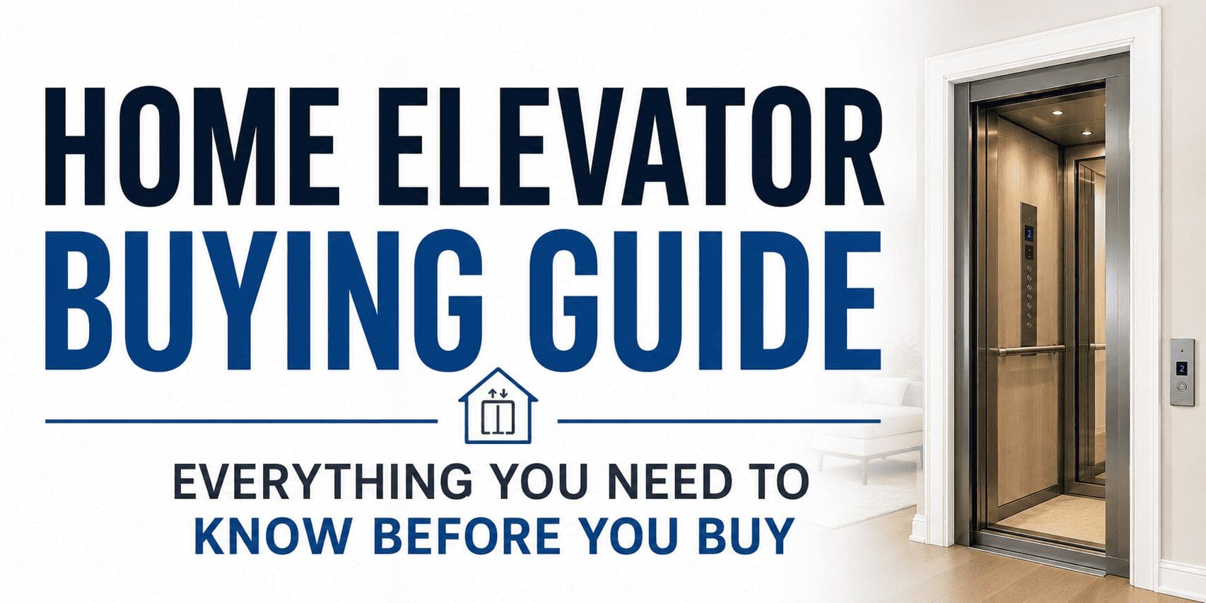 Home Elevator Buying Guide